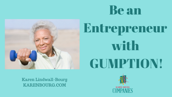 Be an Entrepreneur with GUMPTION!