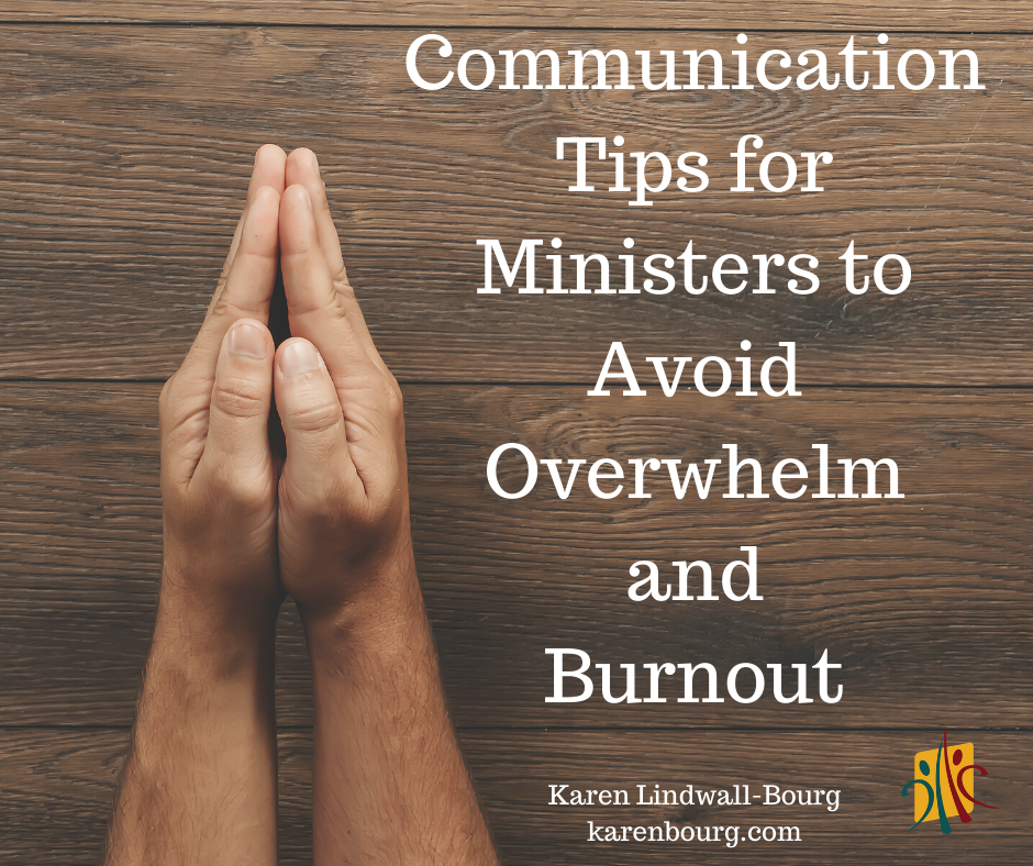 Communication Tips for Ministers to Avoid Overwhelm and Burnout