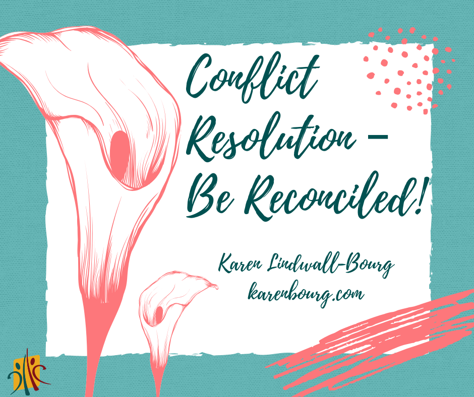 Conflict Resolution – Be Reconciled!