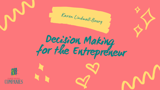 Decision Making for the Entrepreneur