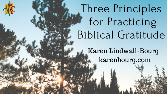 Three Principles for Practicing Biblical Gratitude