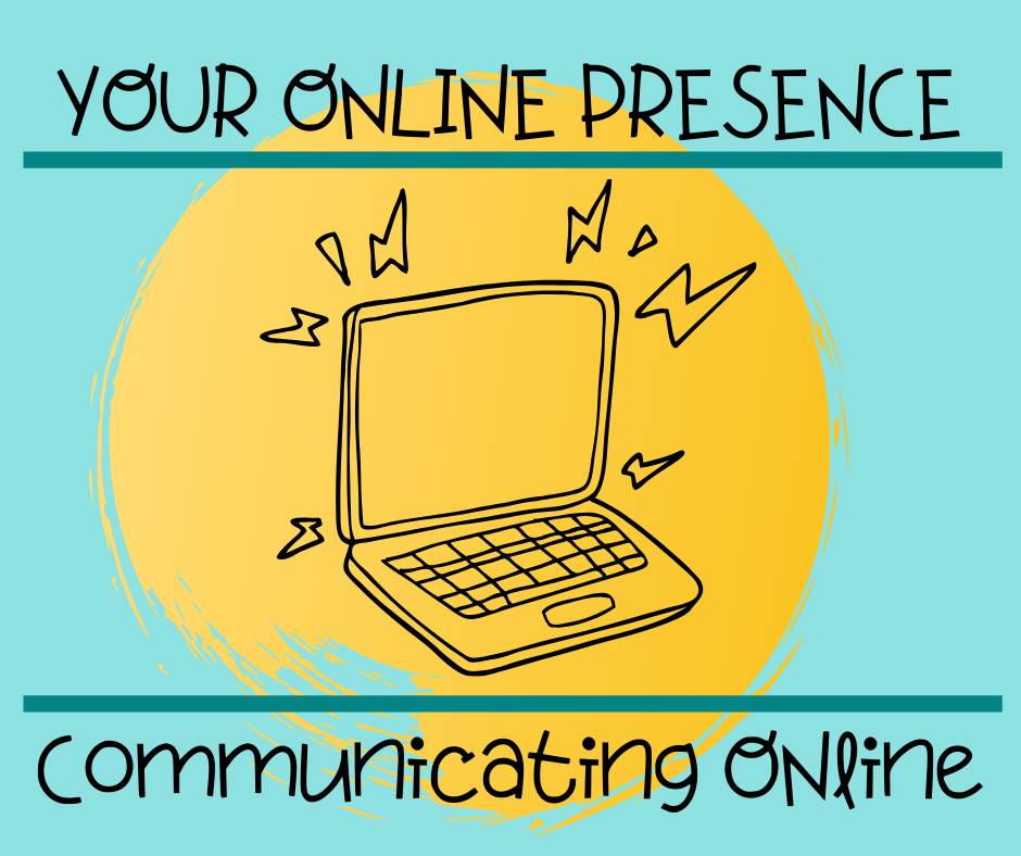 Your Online Presence – Communicating Online