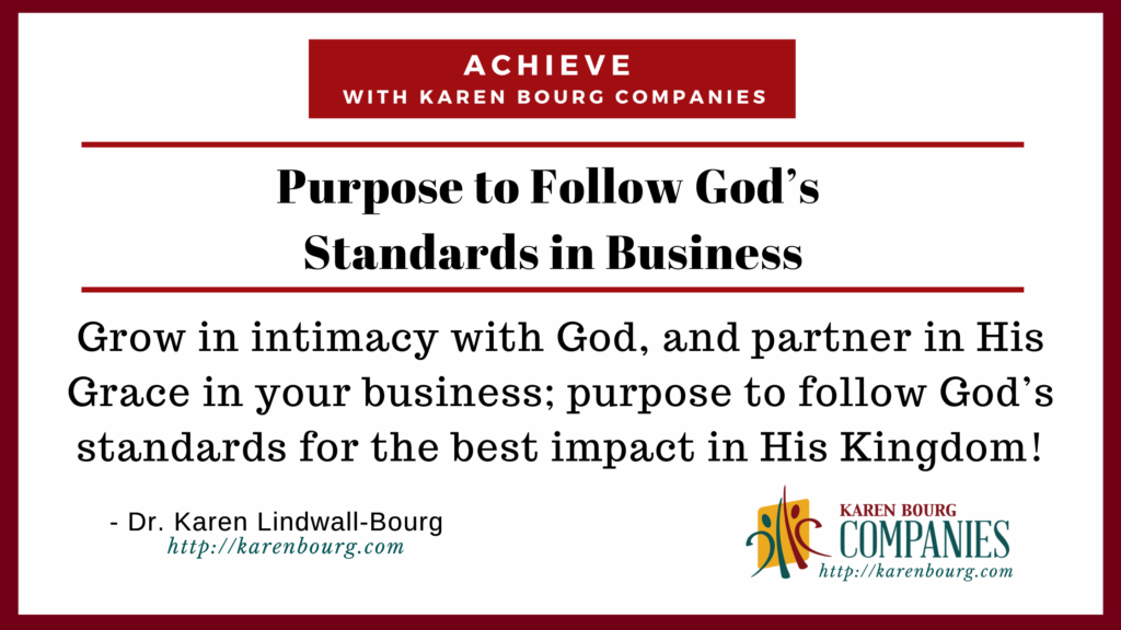 Purpose to follow God's standard in business